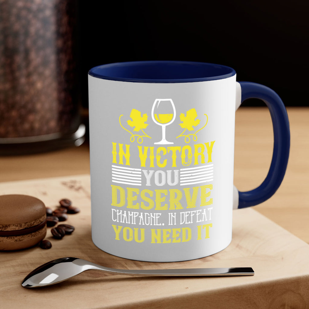 in victory you deserve 75#- wine-Mug / Coffee Cup