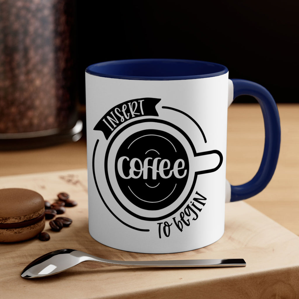 insert coffee to begin 92#- coffee-Mug / Coffee Cup