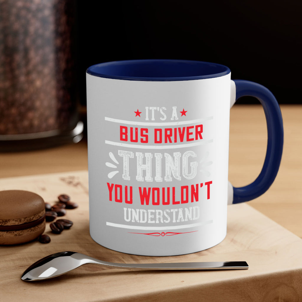 it’s a bus driver thing you wouldn’t understand Style 25#- bus driver-Mug / Coffee Cup