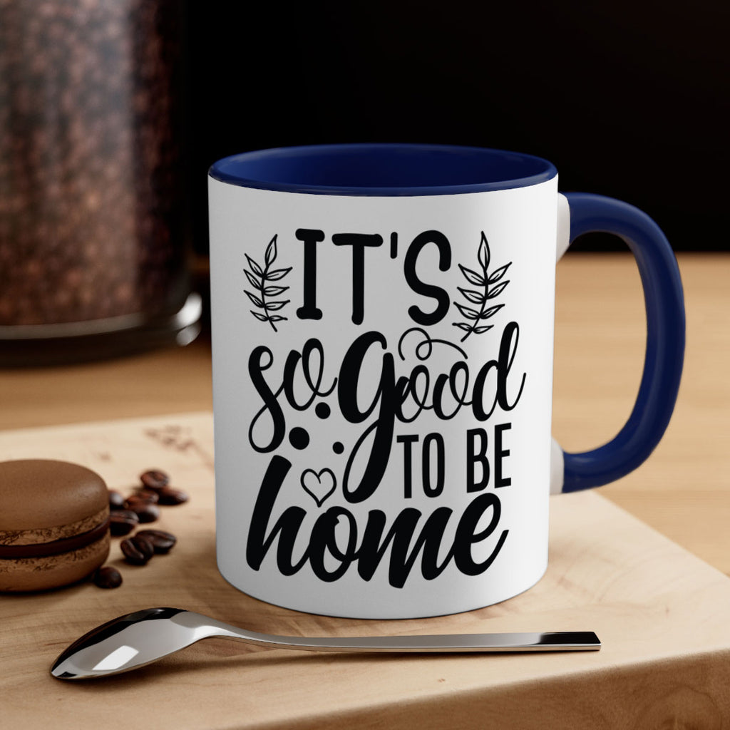 its good to be home 24#- Family-Mug / Coffee Cup