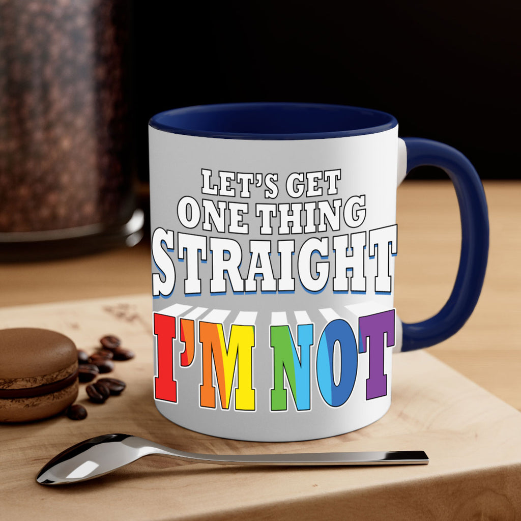 lets get one thing straight lgbt 106#- lgbt-Mug / Coffee Cup