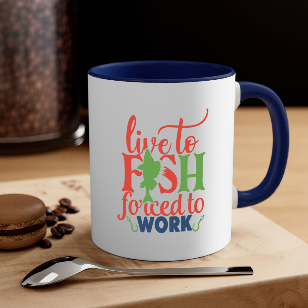 live to fish forced to work 203#- fishing-Mug / Coffee Cup