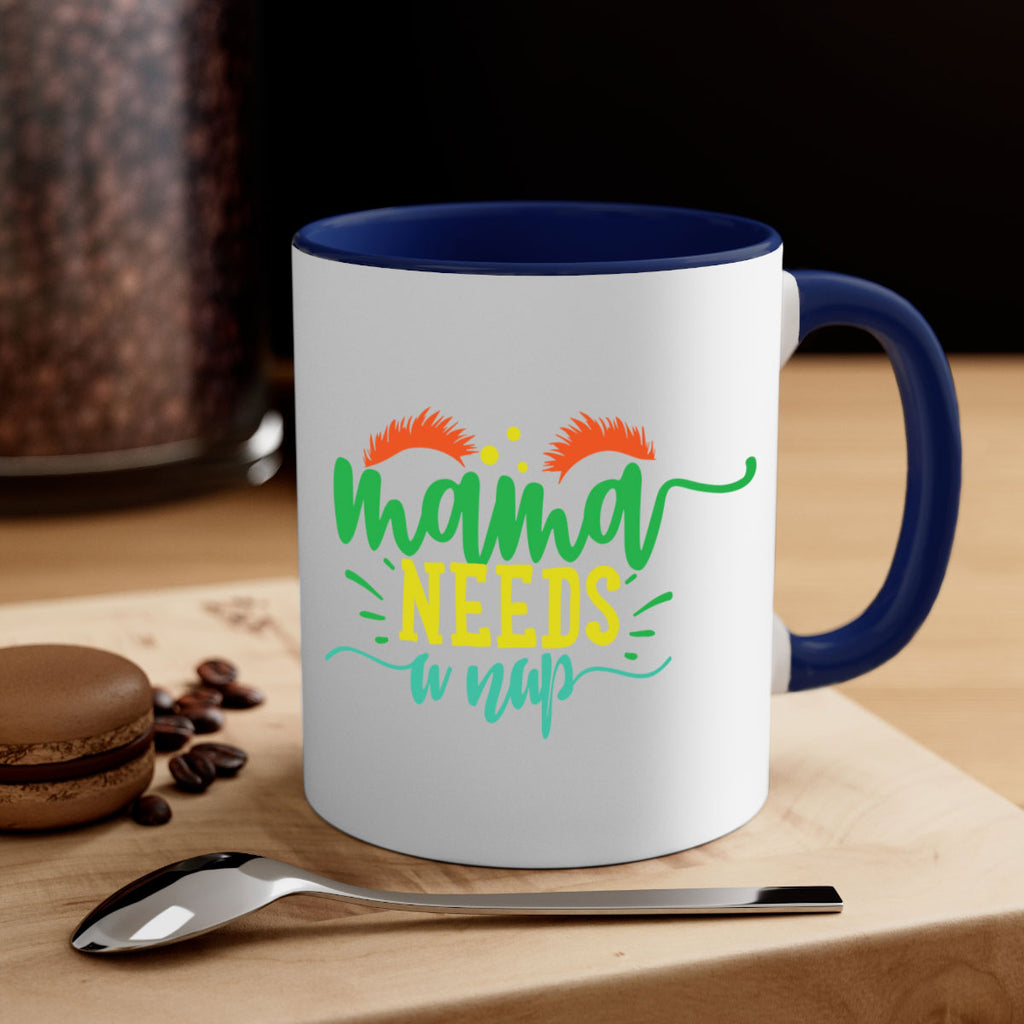 mama needs a nap 382#- mom-Mug / Coffee Cup