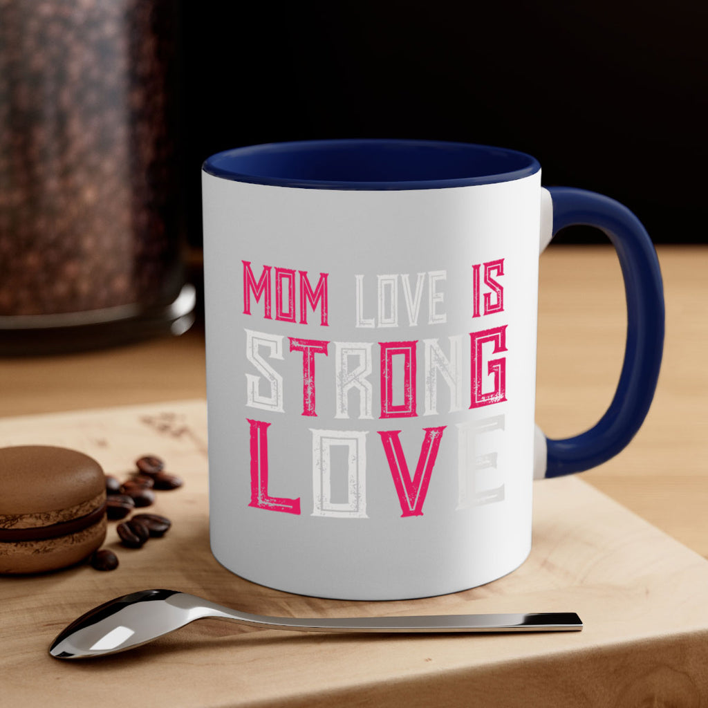 mom love is strong love 122#- mom-Mug / Coffee Cup