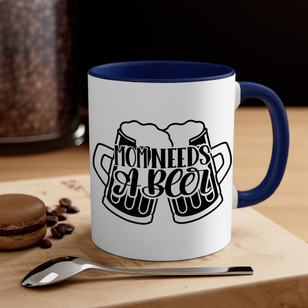 mom needs a beer 25#- beer-Mug / Coffee Cup
