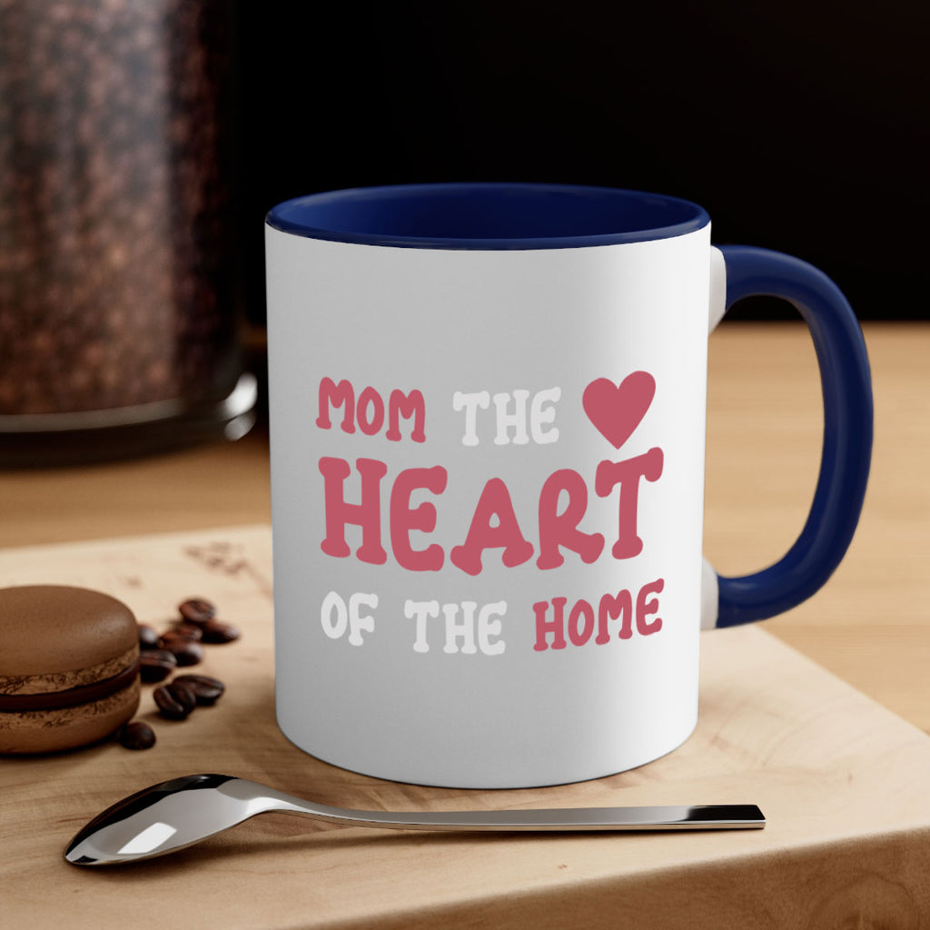 mom the heart of the home 119#- mom-Mug / Coffee Cup