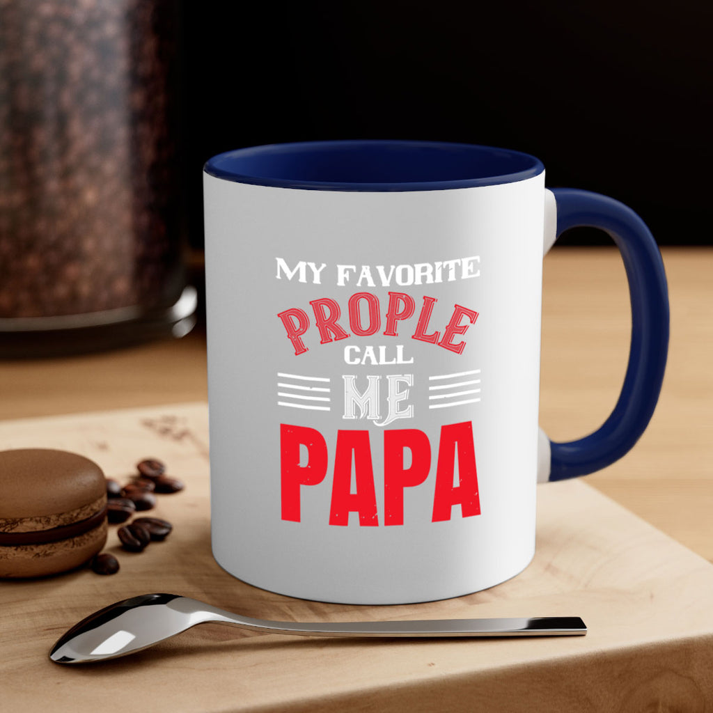 my favorite prople call me papa 27#- grandpa-Mug / Coffee Cup