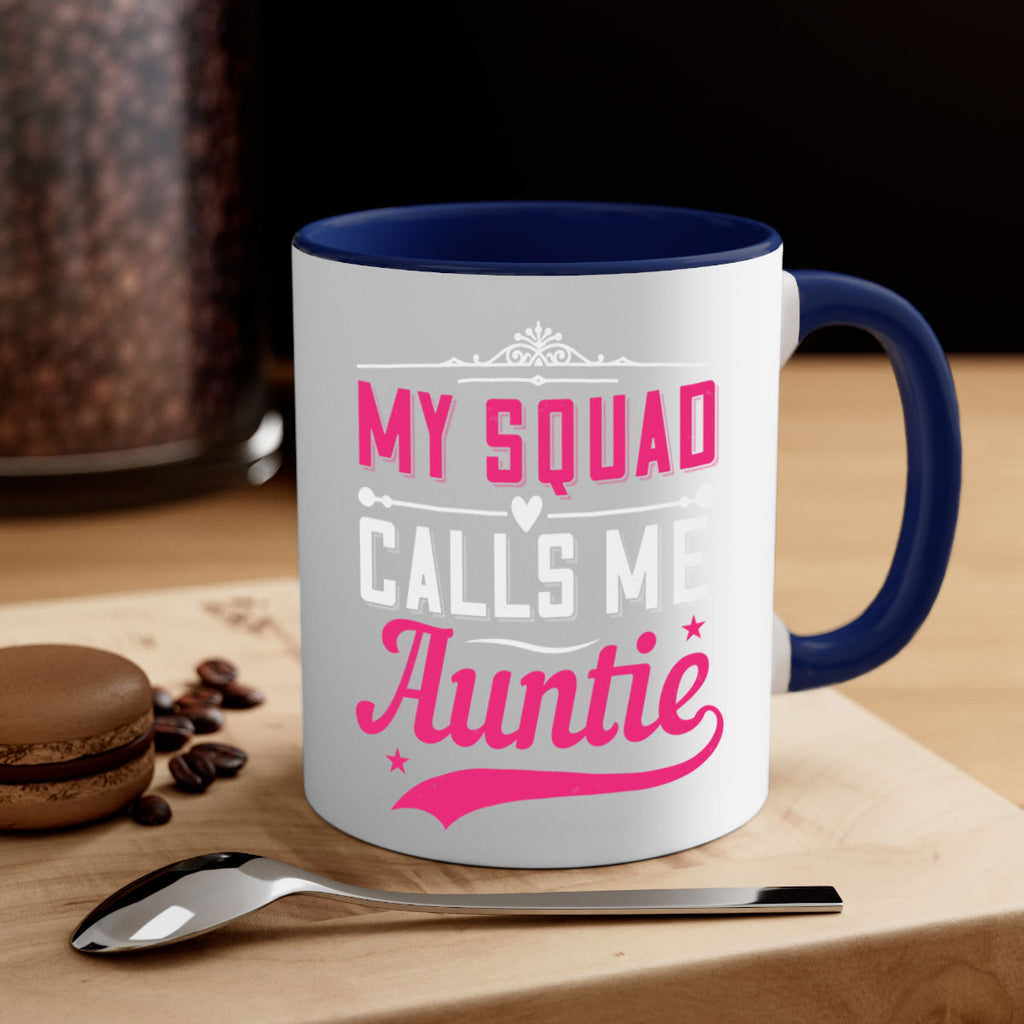 my squad calls me auntie Style 27#- aunt-Mug / Coffee Cup