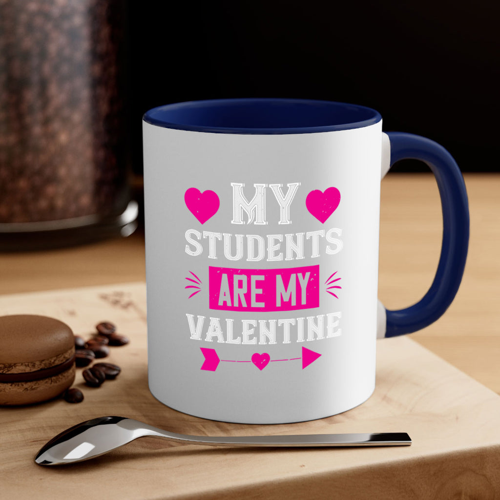 my student are my valentine 34#- valentines day-Mug / Coffee Cup