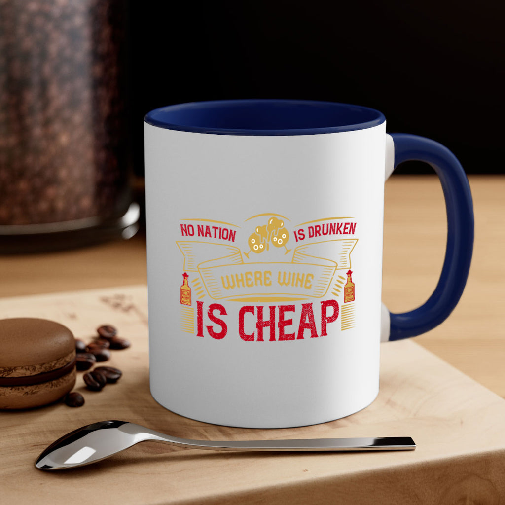 no nation is drunken where wine is cheap 31#- drinking-Mug / Coffee Cup