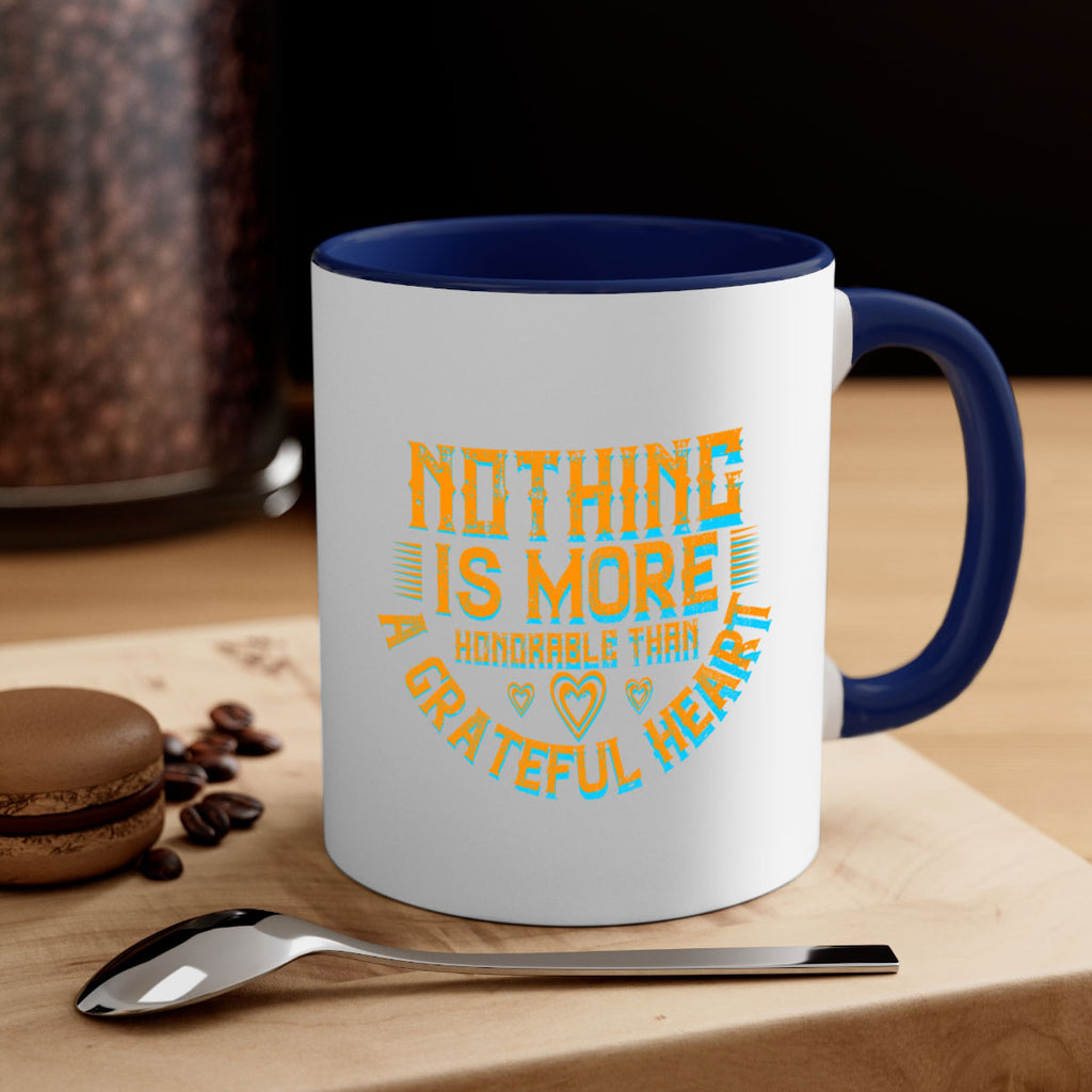 nothing is more honorable than a grateful heart 21#- thanksgiving-Mug / Coffee Cup