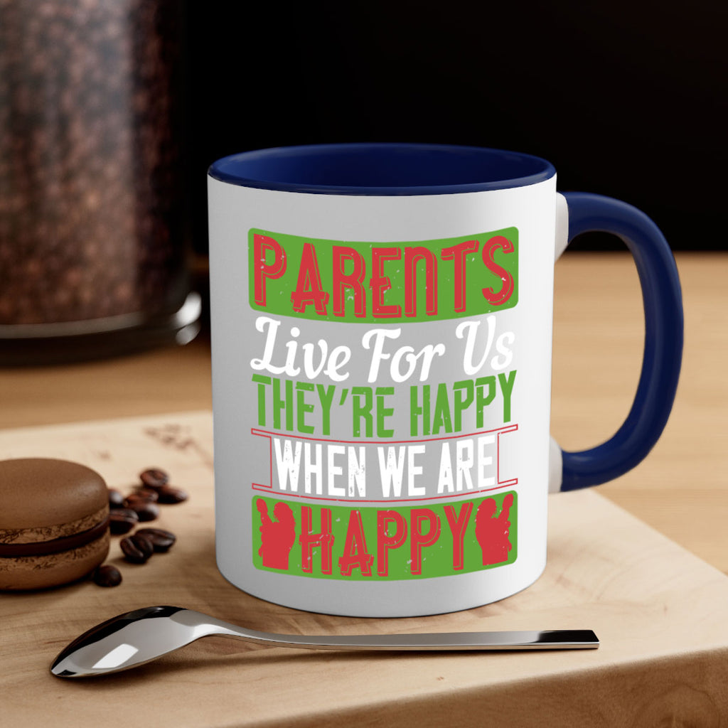 parents live for us they’re happy when we are happy 25#- parents day-Mug / Coffee Cup