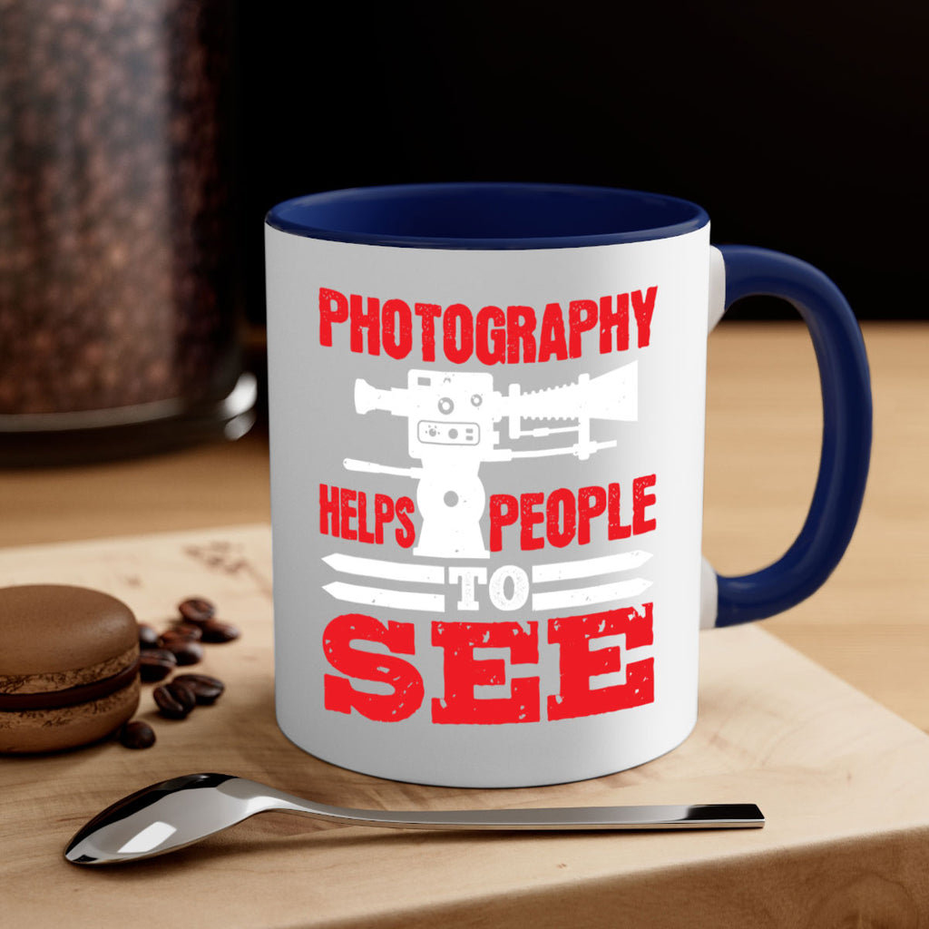 photography helps people to see 23#- photography-Mug / Coffee Cup