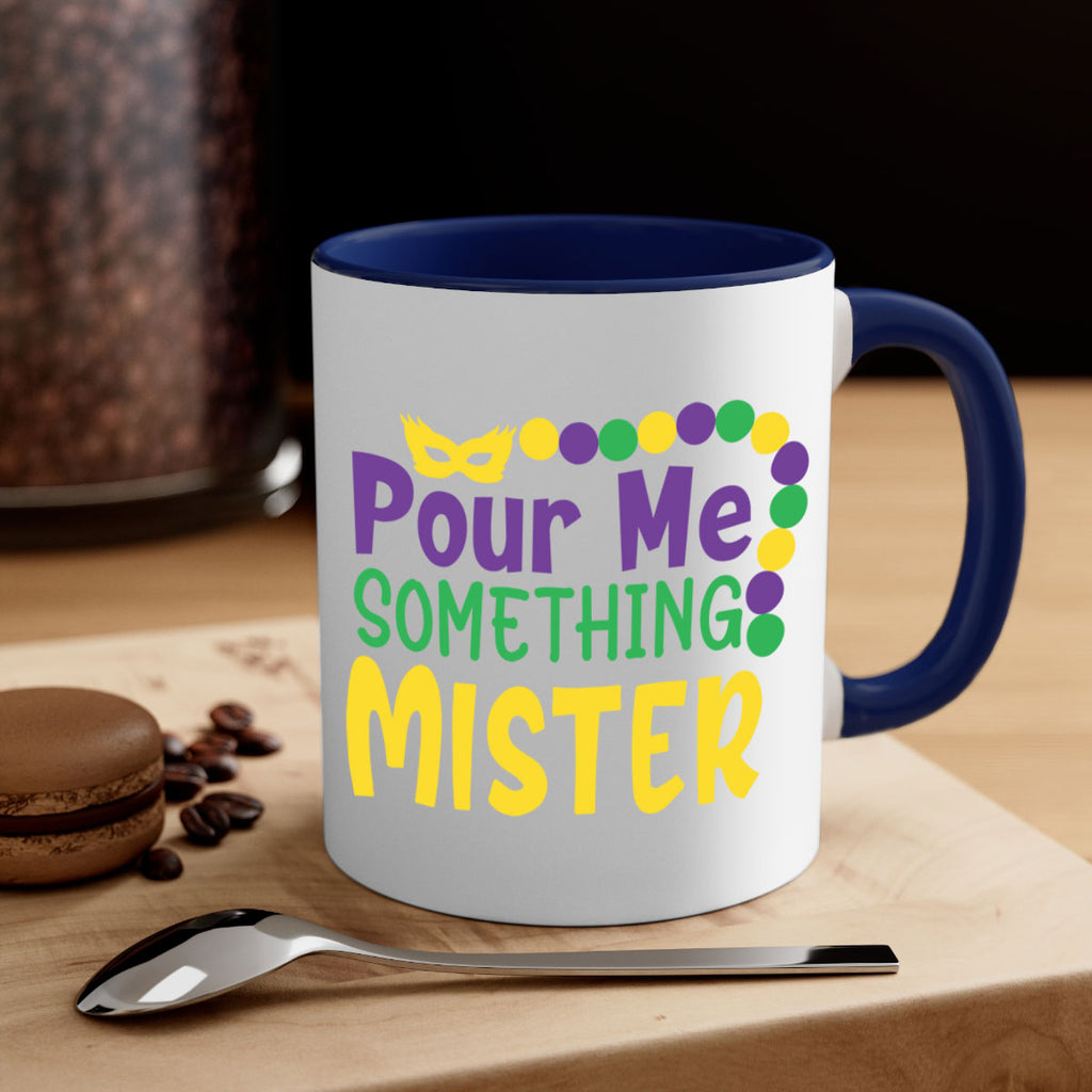 pour me something mister 75#- mardi gras-Mug / Coffee Cup