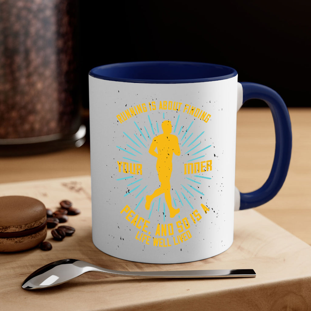 running is about finding your inner peace and so is a life well lived 22#- running-Mug / Coffee Cup