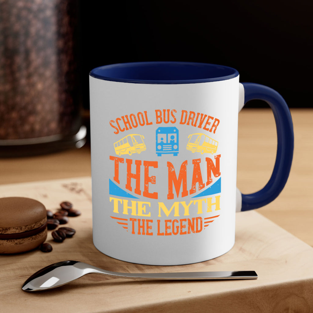 school bus driver the man the myth the legend Style 18#- bus driver-Mug / Coffee Cup