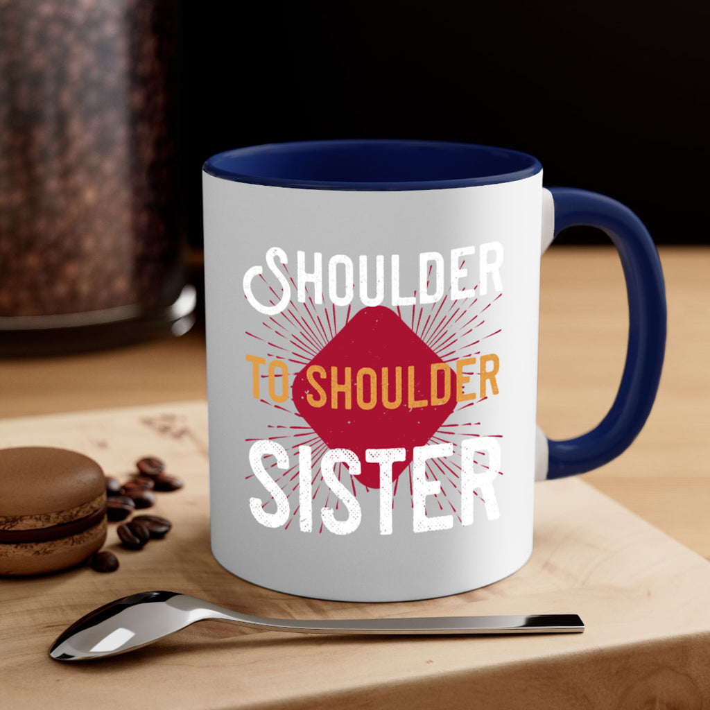 shoulder to shoulder sister 19#- sister-Mug / Coffee Cup