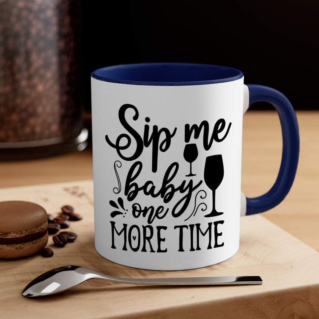 sip me baby one more time 78#- kitchen-Mug / Coffee Cup