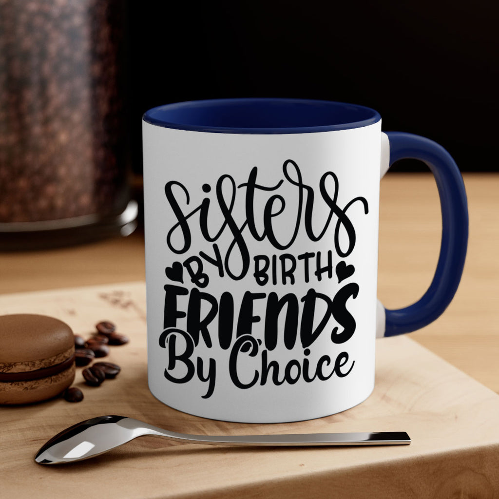 sisters by birth friends by choice 56#- sister-Mug / Coffee Cup