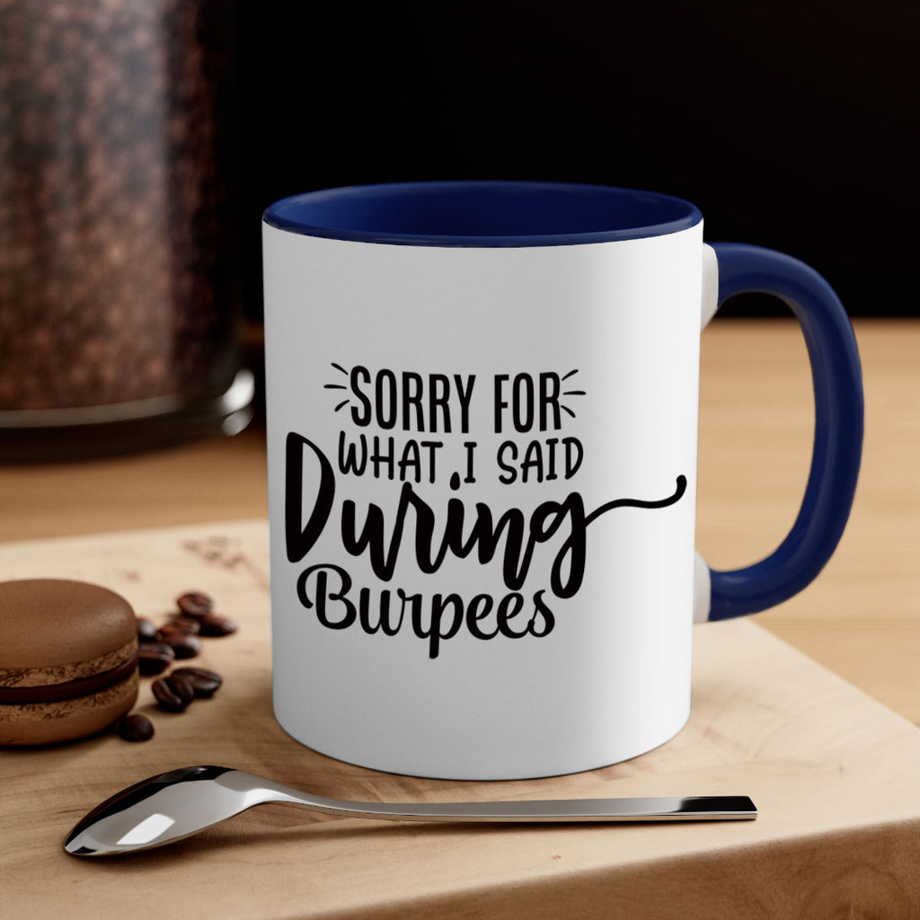 sorry for what i said during burpees 15#- gym-Mug / Coffee Cup