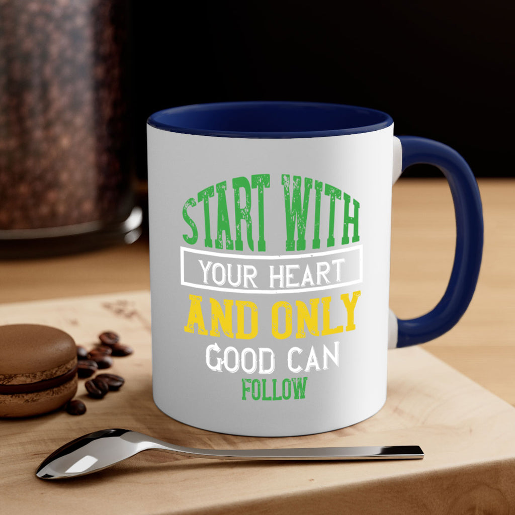 start with your heart and only good can follow 23#- vegan-Mug / Coffee Cup