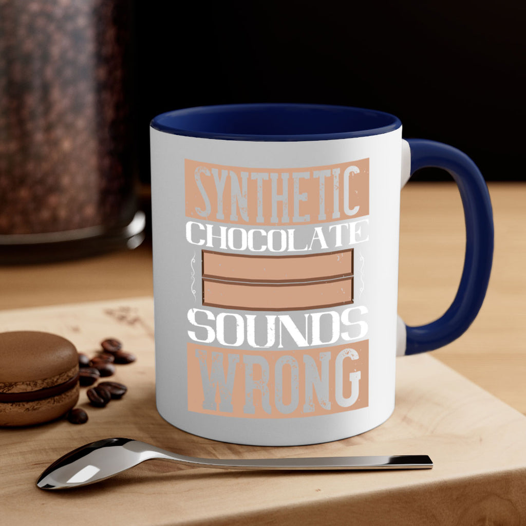 synthetic chocolate sounds wrong 19#- chocolate-Mug / Coffee Cup