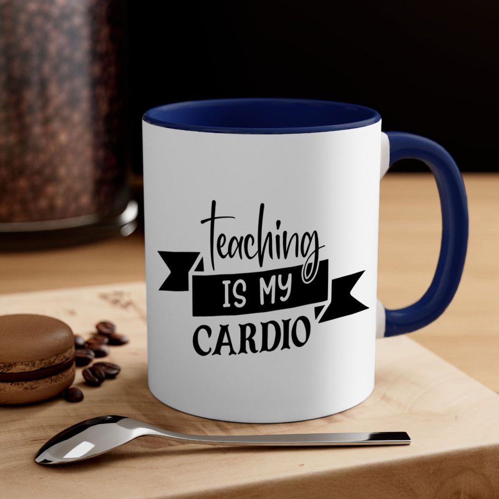 teaching is my cardio Style 127#- teacher-Mug / Coffee Cup