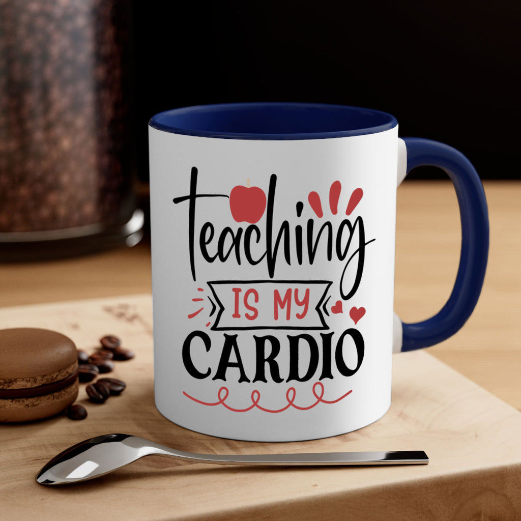teaching is my cardio Style 128#- teacher-Mug / Coffee Cup