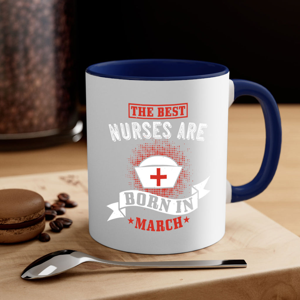 the best nurses are born in march Style 32#- birthday-Mug / Coffee Cup