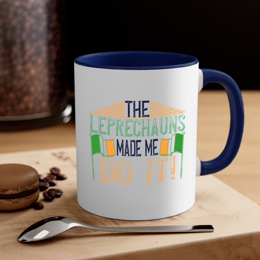 the leprechauns made me do it Style 10#- St Patricks Day-Mug / Coffee Cup