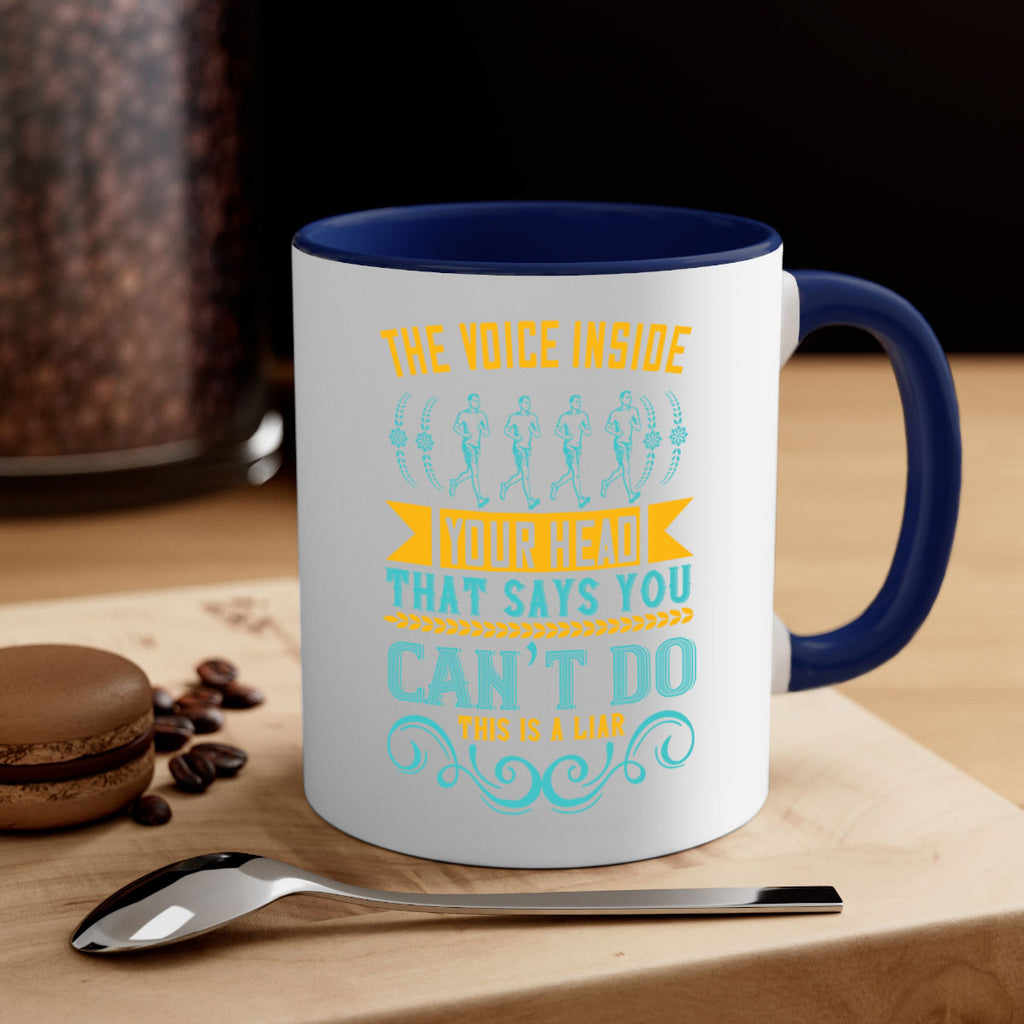 the voice inside your head that says you can’t do this is a liar 11#- running-Mug / Coffee Cup