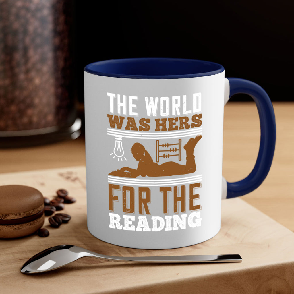 the world was hers for the reading 9#- Reading - Books-Mug / Coffee Cup