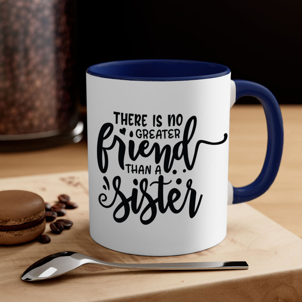 there is no greater friend than a sister 54#- sister-Mug / Coffee Cup