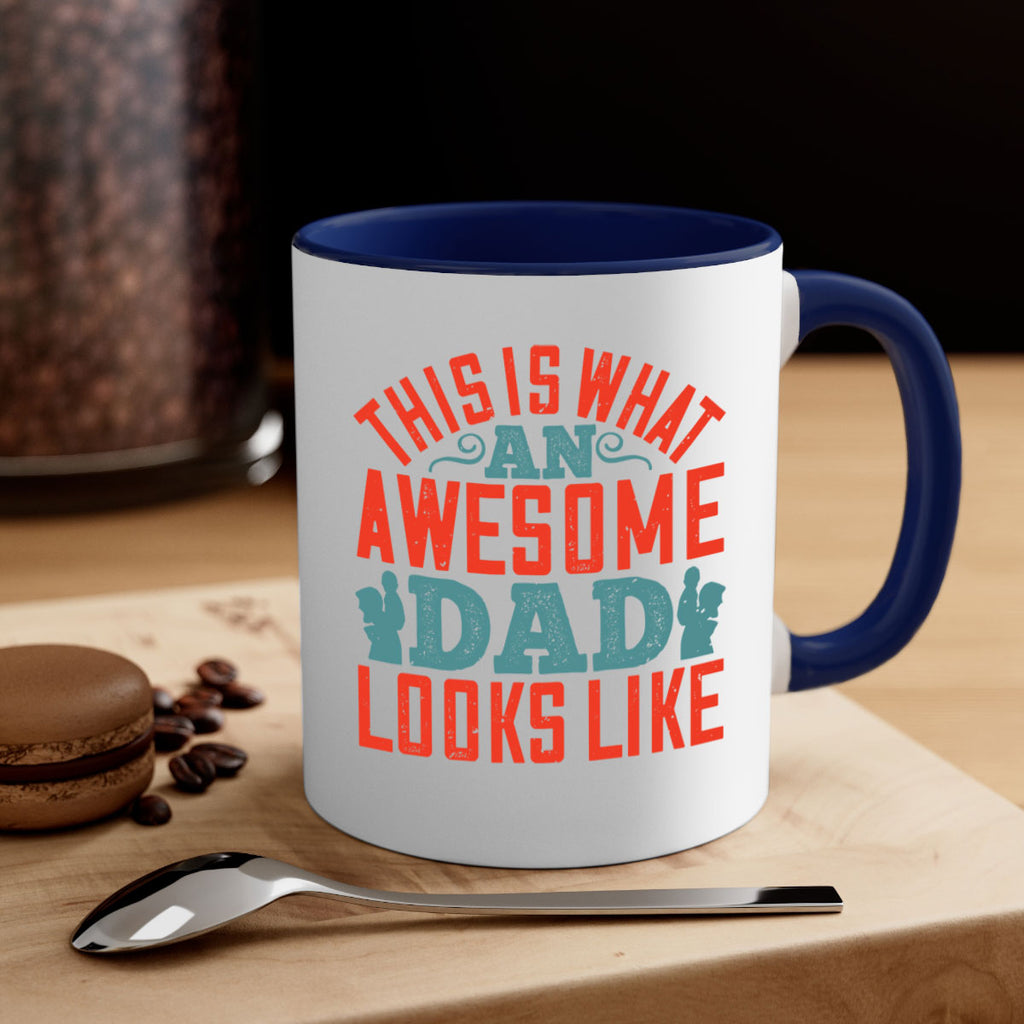 this is what an awesome dad looks like 160#- fathers day-Mug / Coffee Cup
