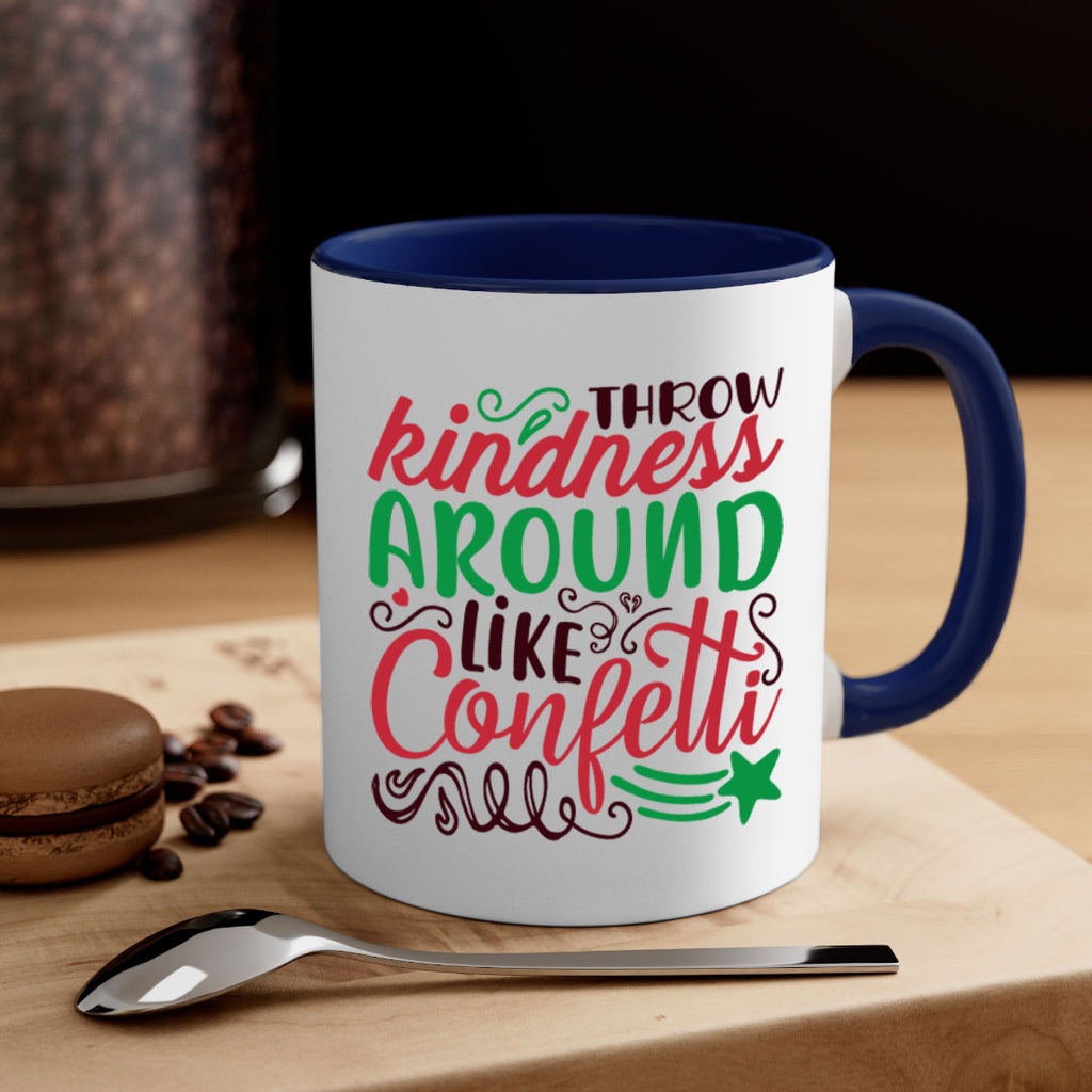throw kindness around likeconfetti 6#- christmas-Mug / Coffee Cup