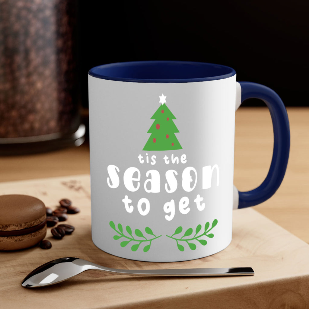 tis the season to get style 1218#- christmas-Mug / Coffee Cup