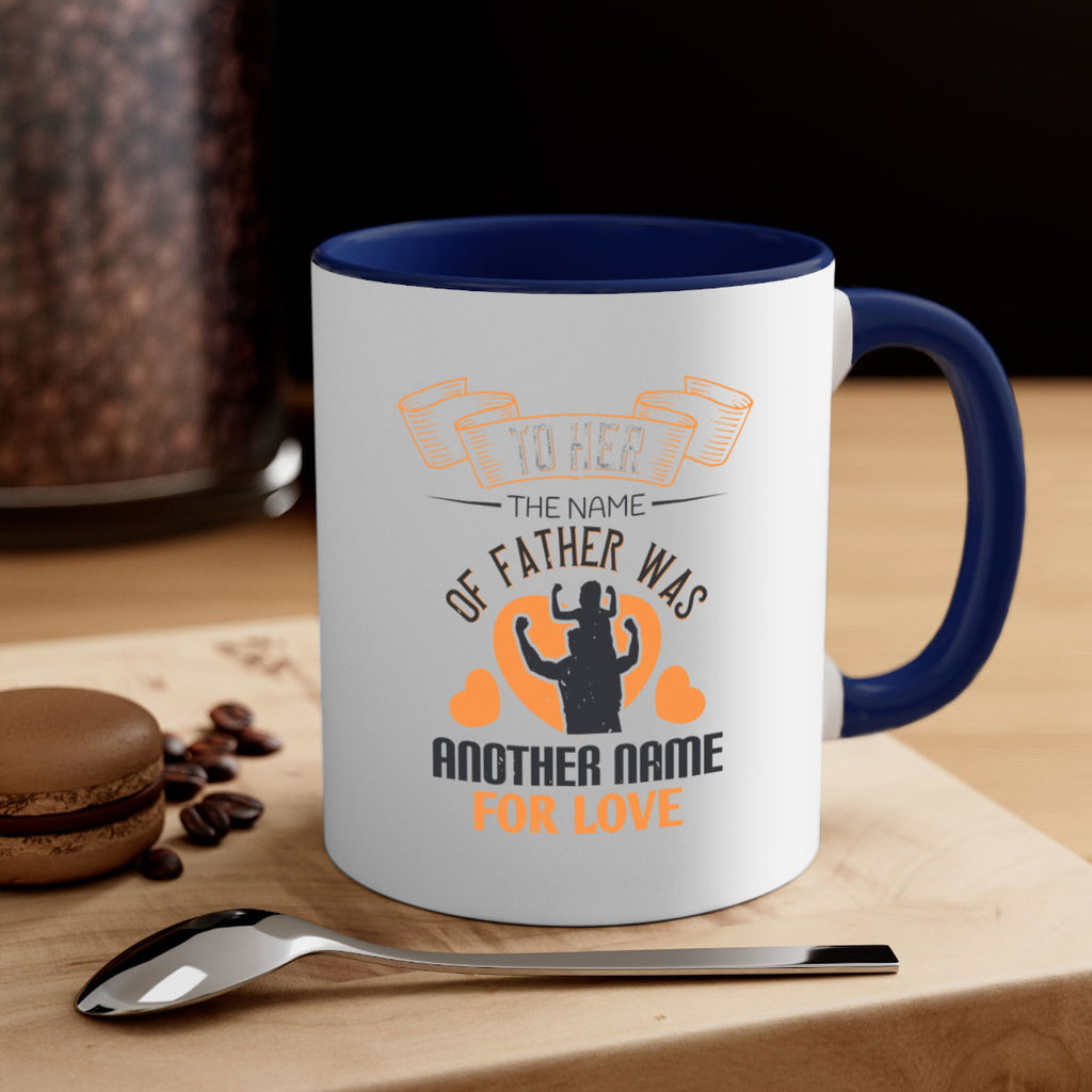to her the name of father 144#- fathers day-Mug / Coffee Cup