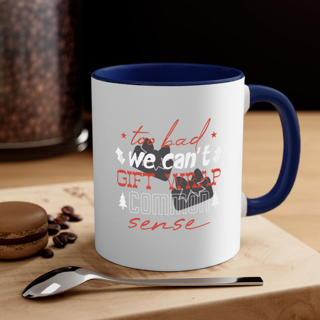 too bad we can’t gift wrap 346#- christmas-Mug / Coffee Cup