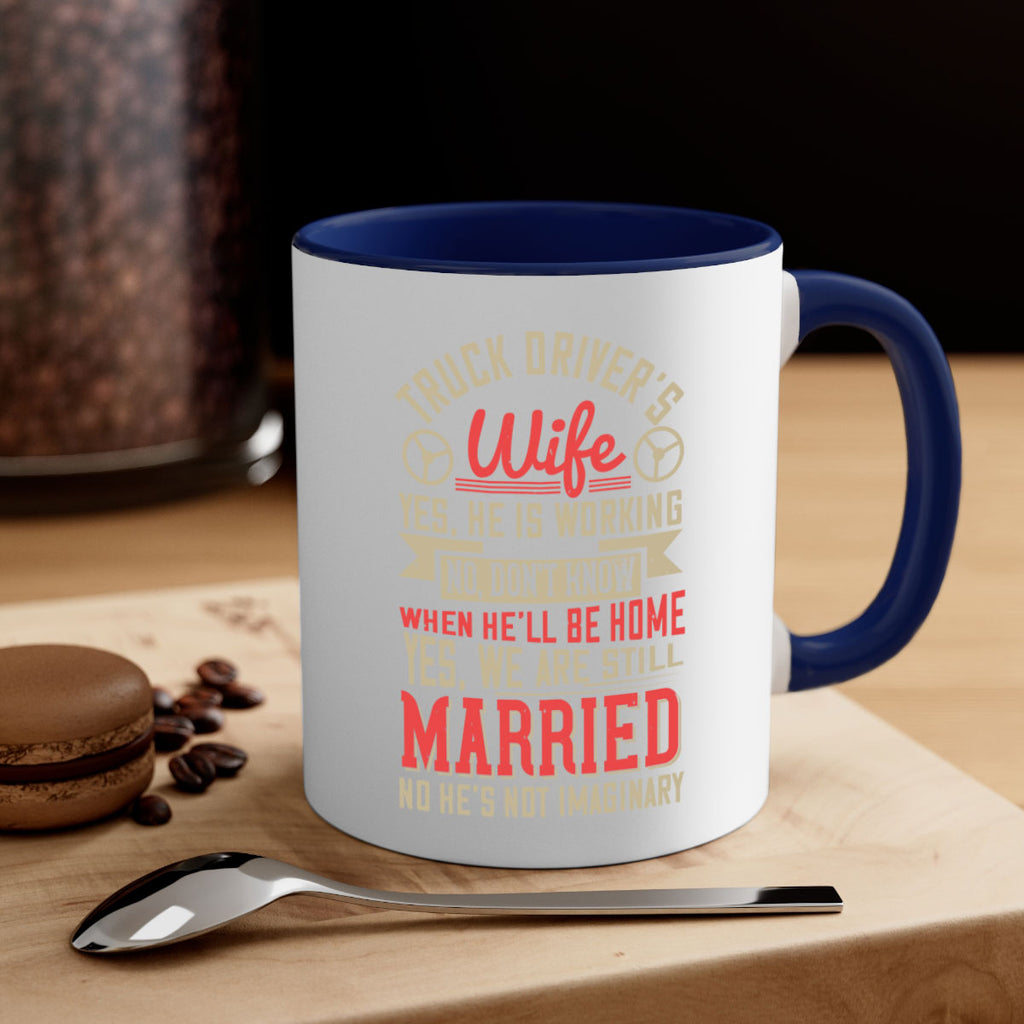 truck driver’s wife yes he is working no z Style 14#- truck driver-Mug / Coffee Cup
