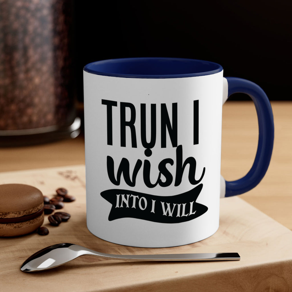 trun i wish into i will Style 66#- motivation-Mug / Coffee Cup