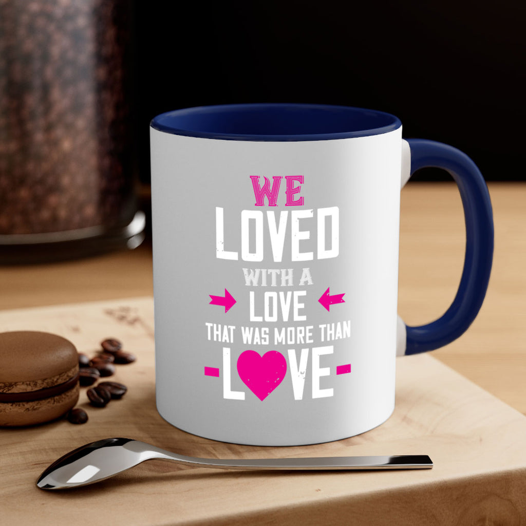 we loved with a love that was more than love 5#- valentines day-Mug / Coffee Cup