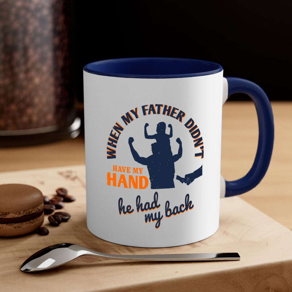 when my father didn’t have 141#- fathers day-Mug / Coffee Cup
