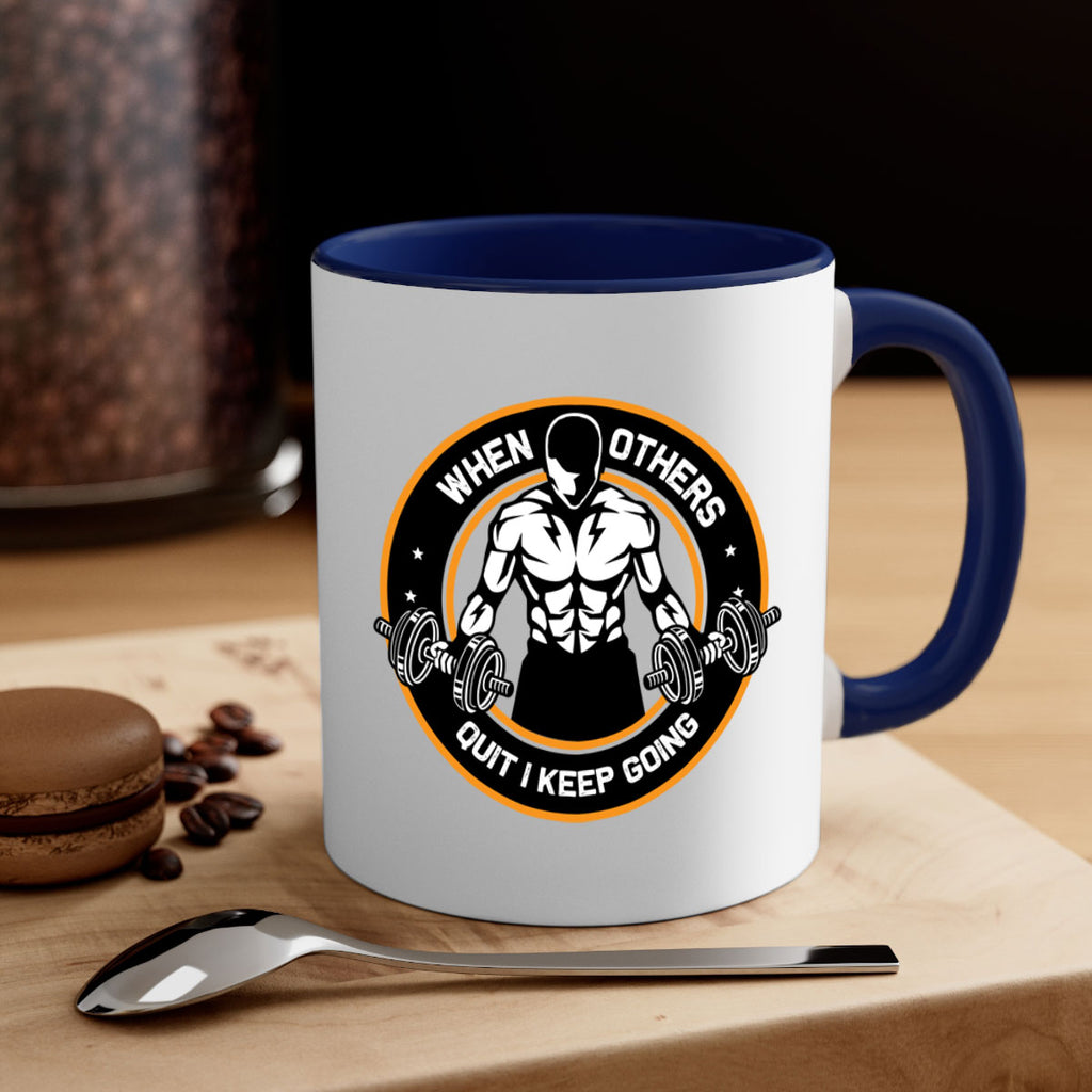 when others quite i keep going 1#- gym-Mug / Coffee Cup
