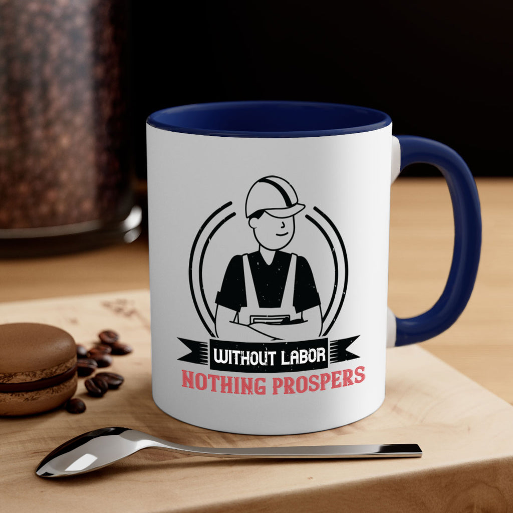 without labor nothing prospers 8#- labor day-Mug / Coffee Cup