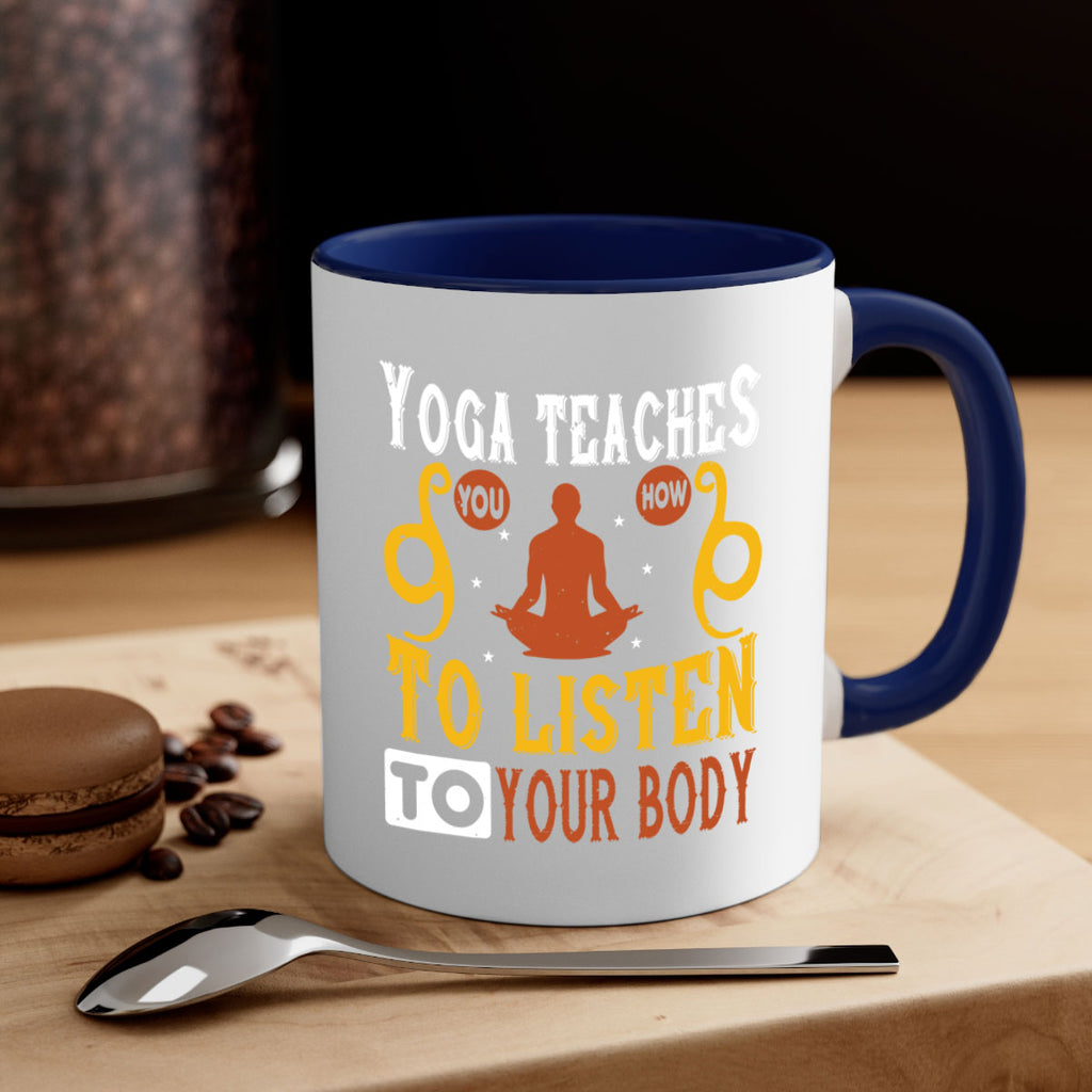 yoga teaches you how to listen to your body 6#- yoga-Mug / Coffee Cup