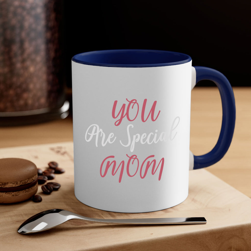 you are special mom 11#- mom-Mug / Coffee Cup