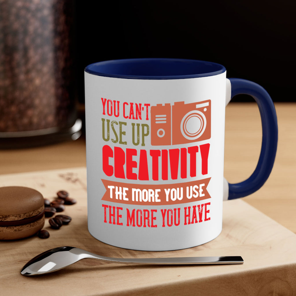 you can’t use up creativity 4#- photography-Mug / Coffee Cup