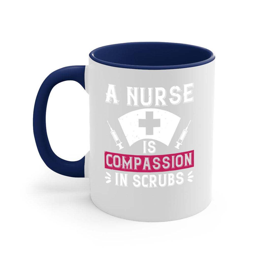 A Nurse is compassion in scrubs Style 273#- nurse-Mug / Coffee Cup