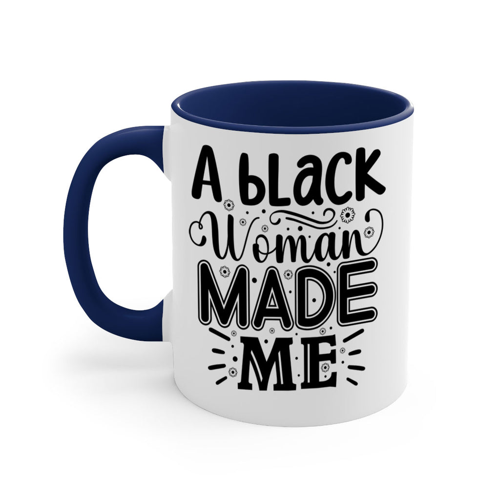A black woman made me Style 66#- Black women - Girls-Mug / Coffee Cup