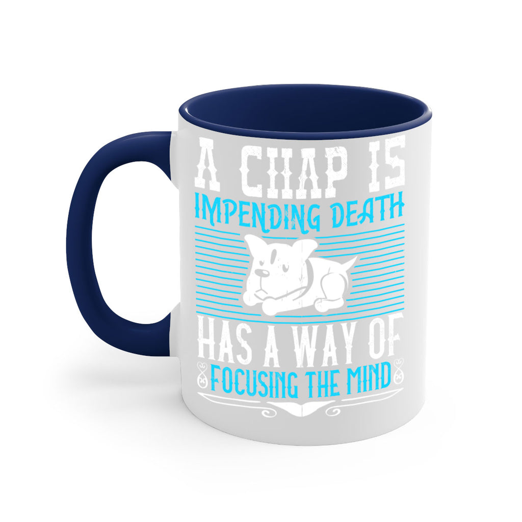 A chap’s impending death has a way of focusing the mind Style 50#- Dog-Mug / Coffee Cup